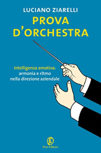 Luciano Ziarelli — Prova d'orchestra (Italian Edition)