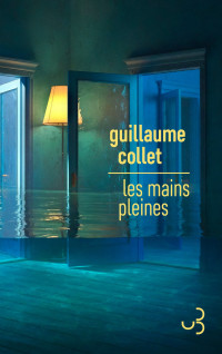 Guillaume Collet — Les mains pleines