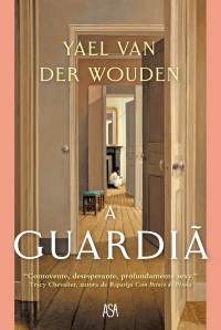 Yael Van Der Wouden — A Guardiã