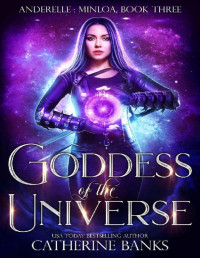 Catherine Banks — Goddess of the Universe