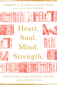 Andrew T. Le Peau;Linda Doll;Albert Y. Hsu; & Andrew T. Le Peau & Linda Doll — Heart. Soul. Mind. Strength.