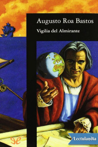 Augusto Roa Bastos — Vigilia del Almirante