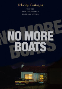 Felicity Castagna — No More Boats