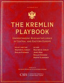 Heather A. Conley, James Mina, Martin Vladimirov, Ruslan Stefanov — The Kremlin Playbook