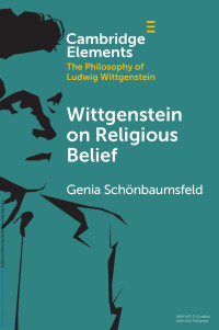 Genia Schönbaumsfeld — Wittgenstein on Religious Belief