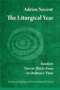 Adrien Nocent, OSBIntroduced, Emended & Annotated by Paul Turner — The Liturgical Year: Sundays Two to Thirty-Four in Ordinary Time (vol. 3)