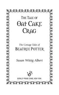 Susan Wittig Albert — The Tale of Oat Cake Crag