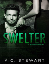 K.C. Stewart [Stewart, K.C.] — Swelter (The Hailey Holloway Series Book 5)