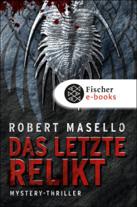 Masello, Robert [Masello, Robert] — Das letzte Relikt