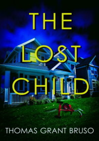 Thomas Grant Bruso — The Lost Child