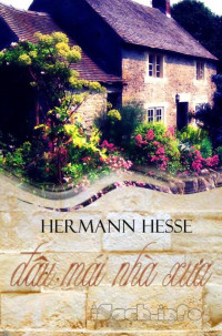 Hermann Hesse — Đâu Mái Nhà Xưa