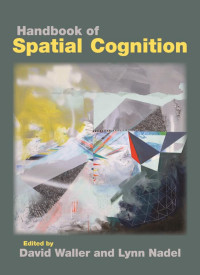 Waller, David, Nadel, Lynn — Handbook of Spatial Cognition