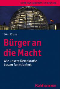 Jörn Kruse — Bürger an die Macht