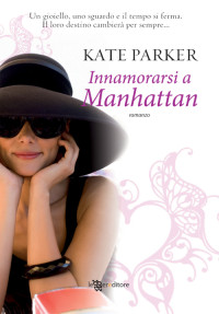 Kate Parker — Innamorarsi a Manhattan