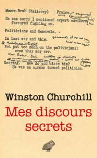 Winston Churchill — Mes discours secrets