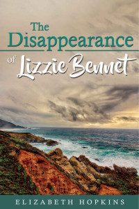 Elizabeth Hopkins — The Disappearance of Lizzie Bennet