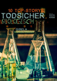 Gisela Garnschröder — Todsicher Biologisch