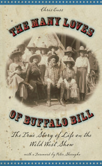 Enss, Chris — Many Loves of Buffalo Bill