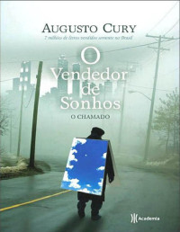 Augusto Cury — O Vendedor de Sonhos - O Chamado