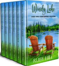 Ruby Hill — Windy Lake: Sweet Small-Town Romance Collection 
