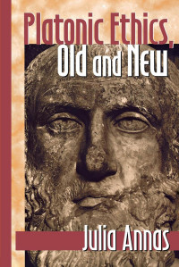 Julia Annas — Platonic Ethics, Old and New