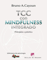 Bruno A. Cayoun — Terapia Cognitivo-Conductual con Mindfulness integrado