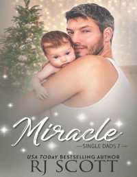 RJ Scott — Miracle (Single Dads Book 7)