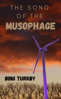Bing Turkby — The Song of the Musophage