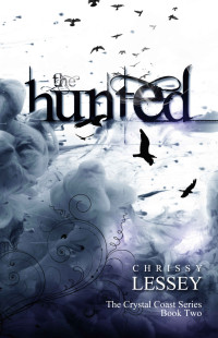Chrissey Lessey — #2 The Hunted