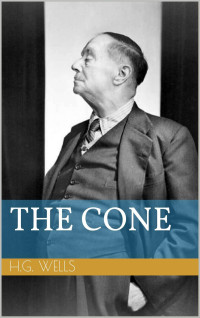 Herbert George Wells — The Cone