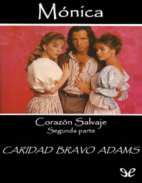 Caridad Bravo Adams — Mónica