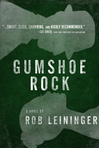 Rob Leininger — Gumshoe Rock
