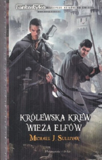 Michael J. Sullivan — Królewska Krew Tom I