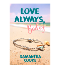 Samantha Cooke — Love Always, Bailey