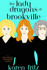 Karen Fritz — The Lady Dragons of Brookville