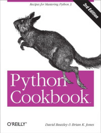 David Beazley and Brian K. Jones — Python Cookbook