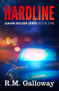 R.M. Galloway — Gavin Holder 01: Hardline