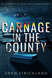 Drew Strickland — Carnage in the County