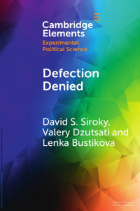 David S. Siroky, Valery Dzutsati & Lenka Bustikova — Defection Denied: A Study of Civilian Support for Insurgency in Irregular War