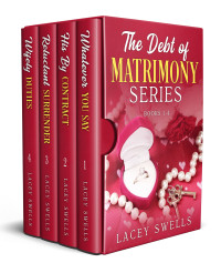 Lacey Swells — The Debt of Matrimony Series: The Complete Collection: Books 1-4