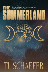 T.L. Schaefer — The Summerland