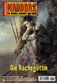 Stern, Michelle — [Maddrax 201] • Die Rachegöttin