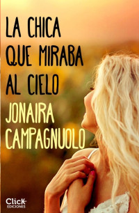 Jonaira Campagnuolo — La Chica que Miraba al Cielo