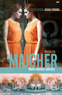 Magdalena Majcher — Osiedle Pogodne. Małe wielkie sekrety 4