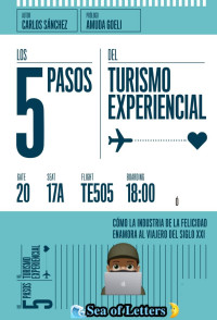 Carlos Sánchez — Los 5 Pasos Del Turismo Experiencial