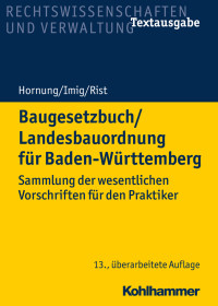 Volker Hornung, Klaus Imig, Martin Rist & Martin Rist — Baugesetzbuch/Landesbauordnung für Baden-Württemberg