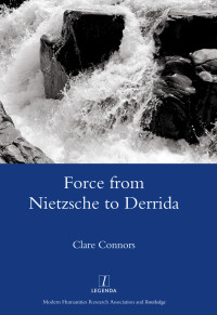 Connors, Clare; — Force from Nietzsche to Derrida