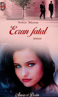 Sonja Massie [Massie, Sonja] — Ecran fatal