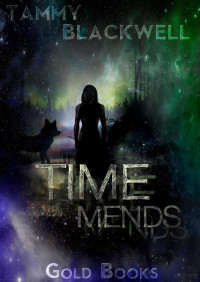 Tammy Blackwell — Time mends (Trilogía Timber Wolves 2)