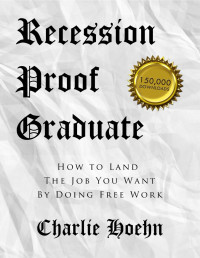 Charles Hoehn — Recession Proof Graduate